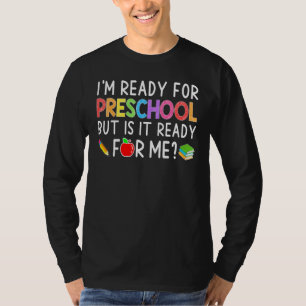 T-shirt Je suis prêt pour le thé de l'école maternelle