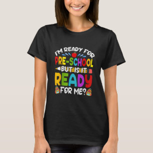 T-shirt Je suis prêt pour l'école maternelle Premier jour