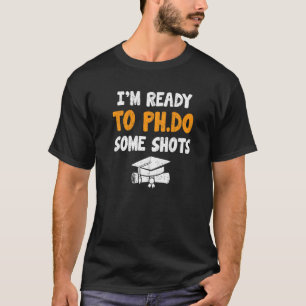 T-shirt Je suis prêt Toph Do some Shots Alcohol Drinker 1