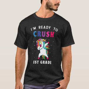 T-shirt Je suis prête à écraser les filles de 1re année à 