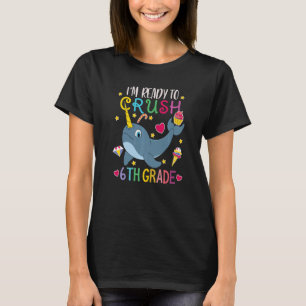 T-shirt Je suis prête à écraser les filles de 6e année à l