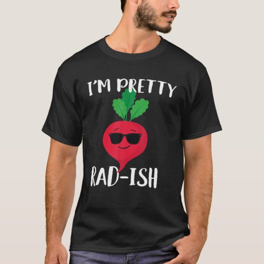 T-shirt Je suis Pretty Rad Ish Funny Cool Radish Food Pun (Devant)
