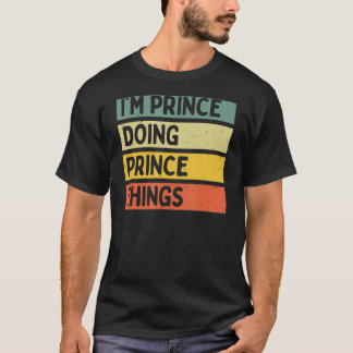 T-shirt Je suis Prince en train de faire des choses amusan