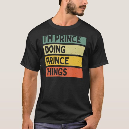 T-shirt Je suis Prince en train de faire des choses amusan (Devant)