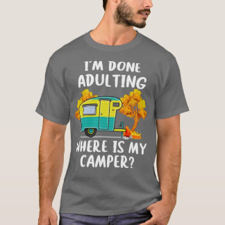 T-shirt Je Suis Pris En Adulte Où Est Mon Camper