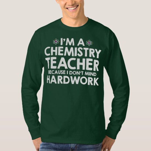 T-shirt Je suis professeur de chimie parce que je ne m'en  (Devant)