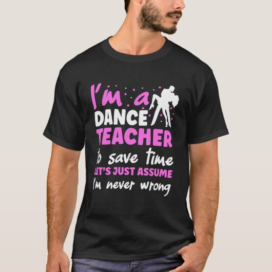 T-shirt Je suis professeur de danse pour gagner du temps S (Devant)