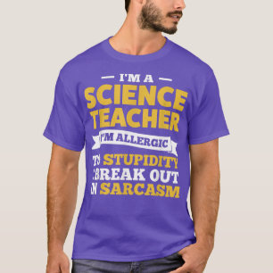 T-shirt Je suis professeur de sciences Je suis allergique