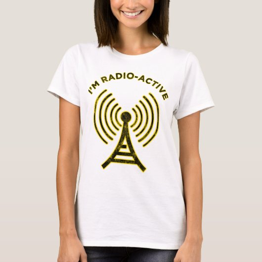 T-shirt Je suis Radio-Active (Devant)