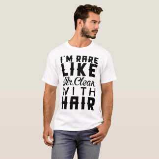 T-shirt Je suis RARE COMME M. CLEAN WITH HAIR