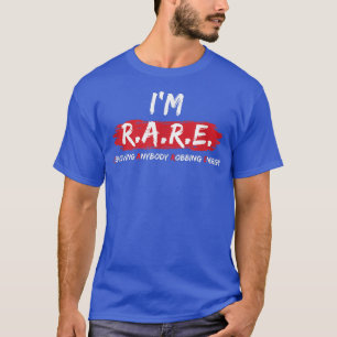 T-shirt Je suis RARE (Enlever toute personne Robbing Energ