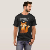 T-shirt Je suis Really Like Foxes. - Funny Fox (Devant entier)