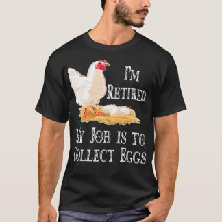 T-shirt Je suis retraité Mon travail est de recueillir des