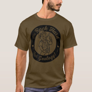 T-shirt Je suis Rock dur pour la géologie Funny Science Hu