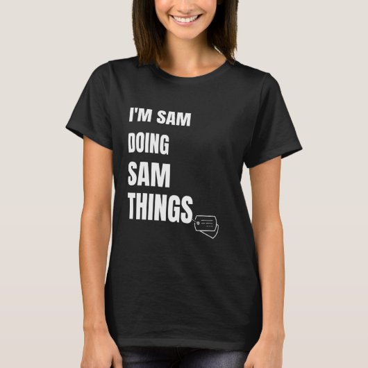 T-shirt Je Suis Sam Doing Sam Things Personnalisé Sam (Devant)