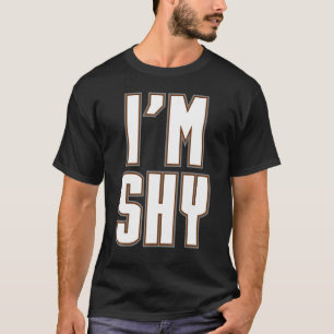 T-shirt Je suis Shy Ironic Introvert émotions émotionnelle