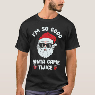 T-shirt Je suis si bon Santa est venu deux fois Pyjama de