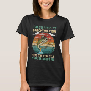 T-shirt Je suis si doué pour attraper du poisson Humour pê