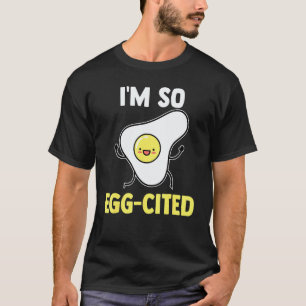 T-shirt Je suis si Egg-Cité Petit Déjeuner Jeu de Mots sur