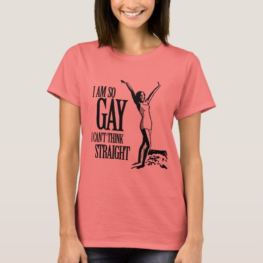 T-shirt Je suis si gay que je ne peux pas penser directeme (Devant)
