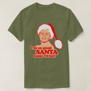 T-shirt Je suis si gentil que le Père Noël est venu deux f
