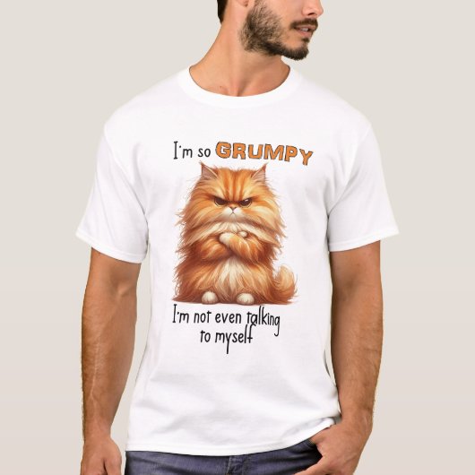 T-shirt Je suis si Grumpy, Drôle (Devant)