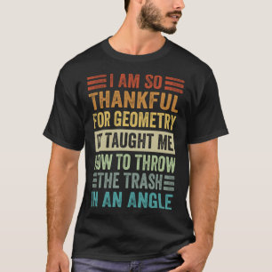 T-shirt Je Suis Si Heureux Pour La Géométrie Qu'Il M'A App