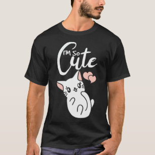 T-shirt Je suis si mignon je Meow I Kitty I Cat Love I Kit