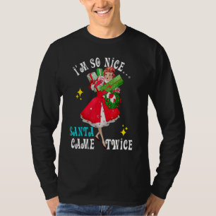 T-shirt Je suis si Nice Père Noël est venu deux fois Naugh