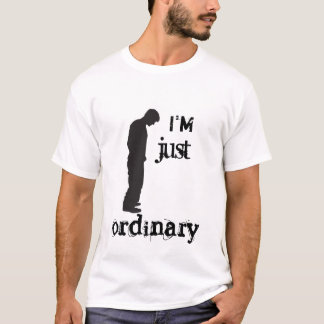 T-shirt - je suis simplement ordinaire