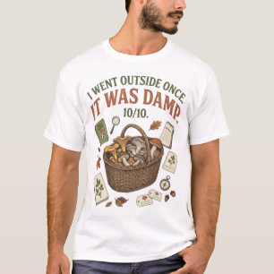 T-shirt Je suis sorti une fois qu'il était humide Champign