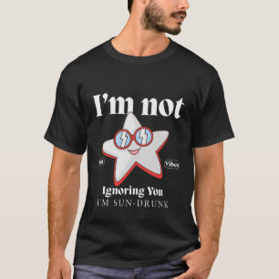 T-shirt Je suis soûl au soleil
