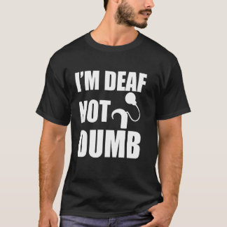 T-shirt Je suis sourd pas idiot Implants cochléaires Sensi
