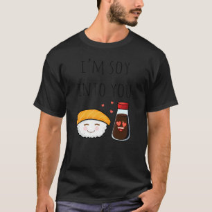 T-shirt Je suis Soy Into You Soy Sauce & Cake Pun Jokes