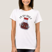 T-shirt Je suis Soy Over It Funny Soy Sauce Pun (Devant)