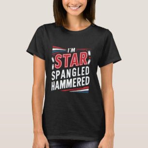 T-shirt Je suis Star Spangled Hammered Funny 4 juillet Cel