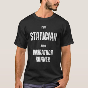 T-shirt Je suis Staticien et Marathon Runner