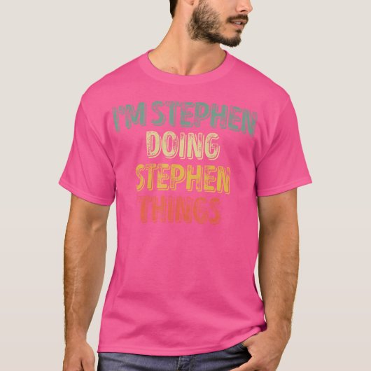 T-shirt Je Suis Stephen Faire Stephen Les Choses Chemise P (Devant)