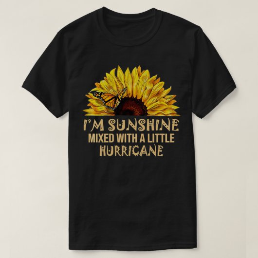 T-shirt Je suis Sunshine bourrée d'ouragan (Design devant)
