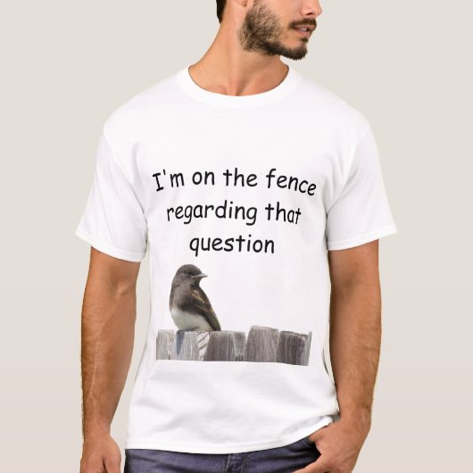 T-shirt - Je suis sur la clôture (Devant)