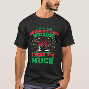 T-shirt Je Suis Sur La Liste Des Méchants Parce Que Je Vin