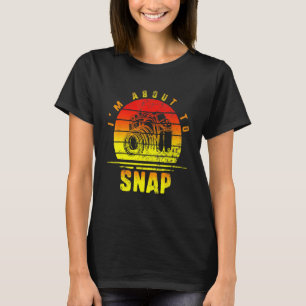 T-shirt Je suis sur le point de craquer Photographe Appare
