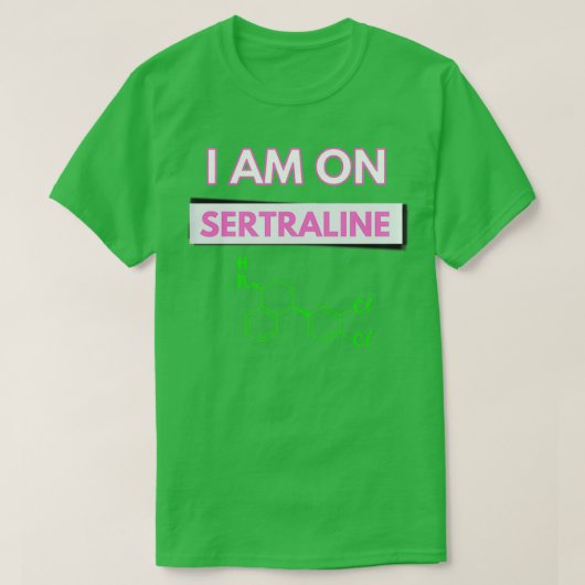 T-shirt Je suis sur Sertraline 1 (Design devant)