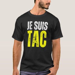T-shirt Je Suis TAC - TIC Et TAC Duo Costume amusant pour 
