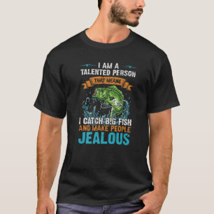 T-shirt Je Suis Talentueux Person Capture Big Fish Drôle P