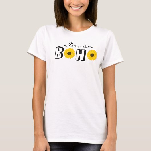 T-shirt Je suis tellement Boho Chic Hipster Funny Sunflowe (Devant)