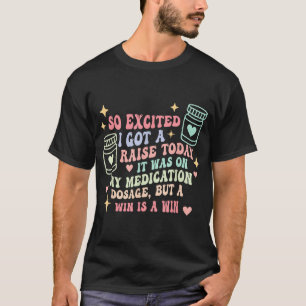 T-shirt Je Suis Tellement Excité Aujourd'Hui.