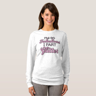 T-shirt Je suis tellement fabuleux que je pète Gay pride P