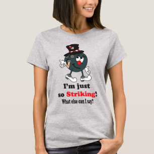 T-shirt Je suis tellement frappante Bowling