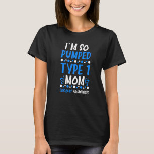 T-shirt Je suis tellement pompé Type 1 Maman Diabète Sensi